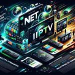 Understanding Net IPTV: A Comprehensive Guide 2024